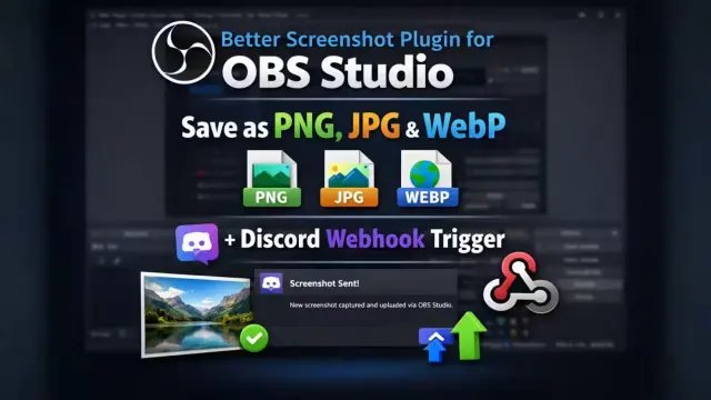 Better Screenshot for OBS Studio - Save as PNG, JPG & WebP + Discord Upload cover image
