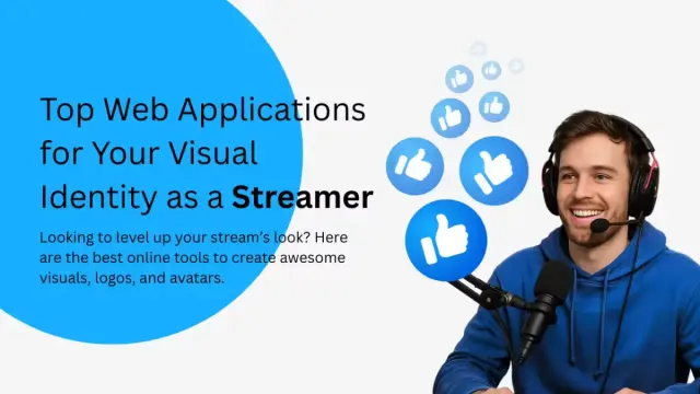 Top Web Applications for Your Visual Identity as a Streamer cover image