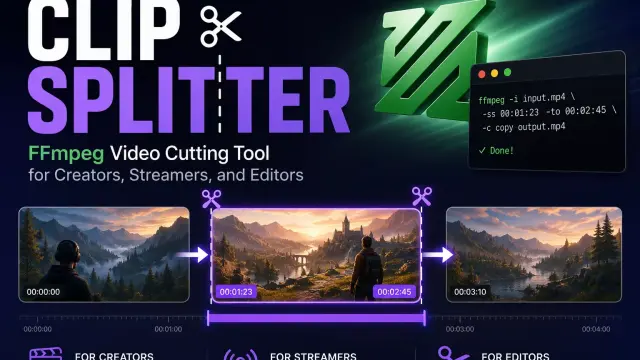 Clip Splitter: FFmpeg Video Cutting Tool for Creators, Streamers, and Editors cover image