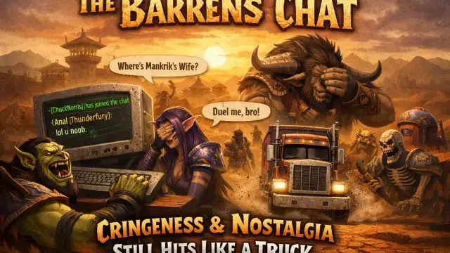 The Barrens Chat Cringeness & Nostalgia Still Hits Like a Truck cover image