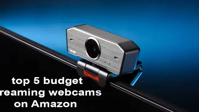 Top 5 Best Budget Streaming Webcams on Amazon cover image