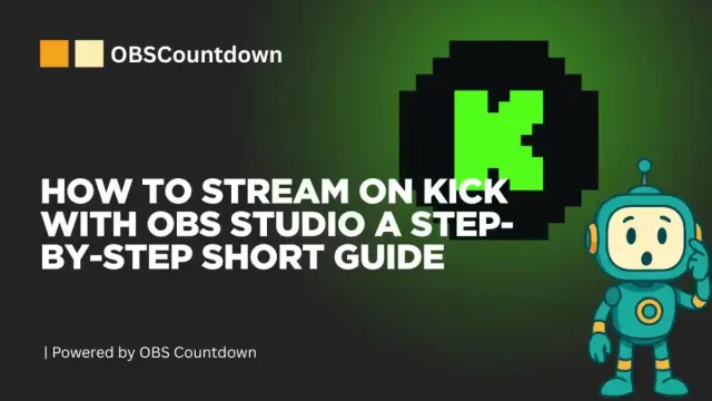 How to Stream on Kick with OBS Studio A Step-by-Step Short Guide cover image